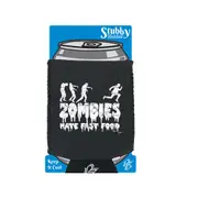 Zombies Hate Fast Food - Funny Novelty Stubby Holder With Base