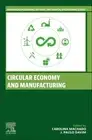 Circular Economy and Manufacturing, Paperback by Machado, Carolina (EDT); Dav...