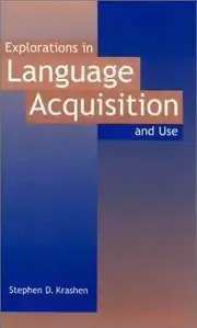 Explorations in Language Acquisition and Use by Stephen D. Krashen (2003, Trade