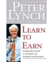 Learn to Earn – Peter Lynch & John Rothchild | New Paperback Investing for Begin