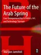 The Future of the Arab Spring ― Driving Social, Cultural, and Technological Innovation from the Grassroots