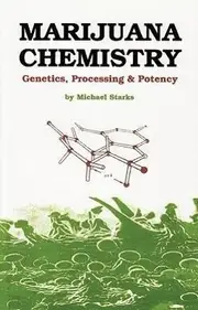 Marijuana Chemistry: ­Genetics, Processing, ­Potency