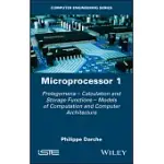 MICROPROCESSOR: PROLEGOMENES - CALCULATION AND STORAGE FUNCTIONS - CALCULATION MODELS AND COMPUTER ARCHITECTURE