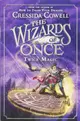 The Wizards of Once: Twice Magic