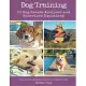 Dog Training: 50 Dog Breeds Analysed and Behaviours Explained. the Ultimate Dog Selection and Dog Training Guide