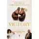 Victory: Having the Edge for Success in the Battlegrounds of Life