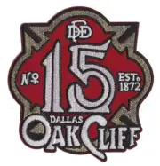 Dallas, TX Engine 15 Oak Cliff Est. 1872 Fire Patch NEW