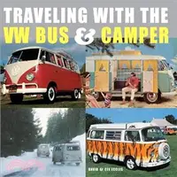 在飛比找三民網路書店優惠-Traveling With the Vw Bus & Ca