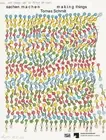 Tomas Schmit (Bilingual edition): making things: drawing action language 1970-20