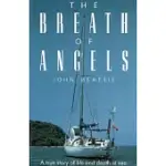 THE BREATH OF ANGELS: A TRUE STORY OF LIFE AND DEATH AT SEA