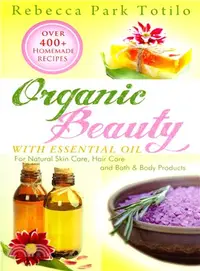 在飛比找三民網路書店優惠-Organic Beauty With Essential 