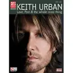 KEITH URBAN, LOVE, PAIN AND THE WHOLE CRAZY THING