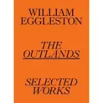 WILLIAM EGGLESTON: THE OUTLANDS