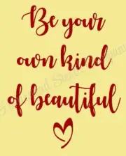 REUSABLE STENCIL ITEM 8408 U 12"X12" BE YOUR OWN KIND OF BEAUTIF -MYLAR STENCILS