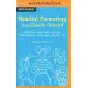 Mindful Parenting in a Chaotic World: Effective Strategies to Stay Centered at Home and On-The-Go