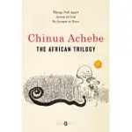 THE AFRICAN TRILOGY: THINGS FALL APART / ARROW OF GOD / NO LONGER AT EASE
