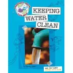 KEEPING WATER CLEAN: SAVE THE PLANET