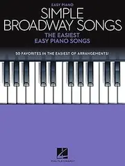 Hal Leonard Simple Broadway Songs Book: The Easiest Easy Piano Songs