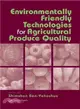 Environmentally Friendly Technologies For Agricultural Produce Quality