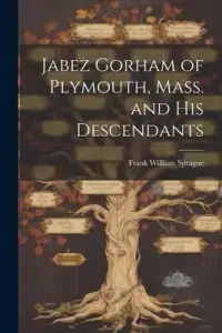 在飛比找博客來優惠-Jabez Gorham of Plymouth, Mass