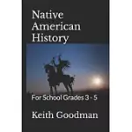 NATIVE AMERICAN HISTORY: FOR SCHOOL GRADES 3 - 5