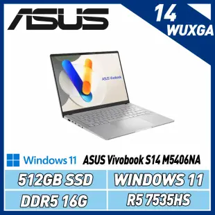 ASUS Vivobook S14 M5406NA(R5-7535HS/16G/512G/W11