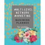 MULTI-LEVEL NETWORK MARKETING BUSINESS PLANNER FOR WOMEN: 6 MONTHS PLANNER TO SUCCED IN MLM BUSINESS FOR GIRLS
