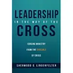 LEADERSHIP IN THE WAY OF THE CROSS