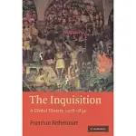 THE INQUISITION: A GLOBAL HISTORY 1478-1834