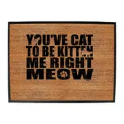 Animal Youve Cat To Be Kitten - Funny Novelty Doormat Man Cave Floor mat