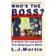 Who’’s the Boss?: An employee’’s handbook, a how-to for the counter person, a primer on customer relations