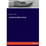 A GUIDE TO BIBLICAL STUDY