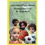 LET’S LEARN SITE WORDS: KINDERGARTEN