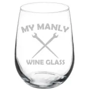 My Manly Wine Glass Funny Dad Father Husband Gift Stemmed / Stemless Wine Glass