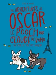The Adventures of Oscar Le Pooch and Claude De Bono
