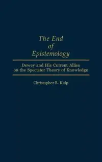 在飛比找博客來優惠-The End of Epistemology: Dewey