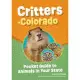 Critters of Colorado: Pocket Guide to Animals in Your State