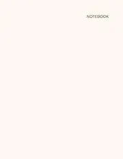 Off-White Notebook: Simple, Minimal Journal : 8.5 x 11 in : 200 pages : double-spaced lines