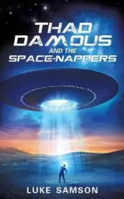 Thad Damous and the Space-Nappers by Luke Samson (English) Paperback Book