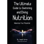 THE ULTIMATE GUIDE TO SWIMMING AND DIVING NUTRITION: MAXIMIZE YOUR POTENTIAL