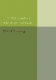 Model Drawing: Geometrical and Perspective - With Architectural Examples by C. O