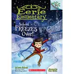 EERIE ELEMENTARY #5 SCHOOL FREEZES OVER! 怪奇小學 / JACK CHABERT 文鶴書店 CRANE PUBLISHING