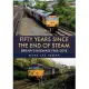 Fifty Years Since the End of Steam: Britain’’s Railways 1968-2018
