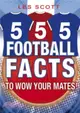 555 Football Facts to Wow Your Mates!