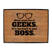 Never Make Fun Of Geeks - Funny Novelty Doormat Man Cave Floor mat