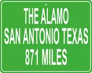 The Alamo San Antonio, TX custom mileage sign - distance to your house