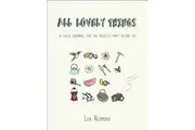 All Lovely Things: A Field Journal for the Objects That Define Us Book