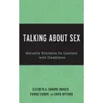 TALKING ABOUT SEX: SEXUALITY EDUCATION FOR LEARNERS WITH DISABILITIES