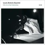 路易．史克拉維斯四重奏：絲路旋律 LOUIS SCLAVIS QUARTET: SILK AND SALT MELODIES (CD) 【ECM】