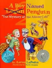 A Boy Named Penguin: The Mystery of the Albino Calf by Aaron Lapedis (English) H